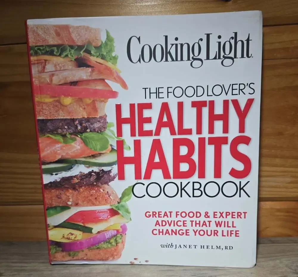 Cooking Light: The Food Lover's Healthy Habits Cookbook